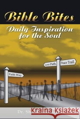 Bible Bites: Daily Inspiration for the Soul Dr Shirley V Clarke 9781973680123 WestBow Press - książka