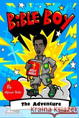 Bible Boy: Bible Boy Illustrated Novel Alfredo Noble Pks Comics Curtis Crawford 9781512084474 Createspace - książka