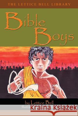 Bible Boys Lettice Bell Jessica Erskine 9781449599089 Createspace - książka