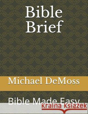 Bible Brief: Bible Made Easy Maureen DeMoss Jane DeMoss Evan DeMoss 9781794689916 Independently Published - książka