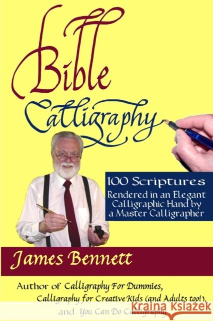 Bible Calligraphy - 100 Scriptures James Bennett 9781365010477 Lulu.com - książka