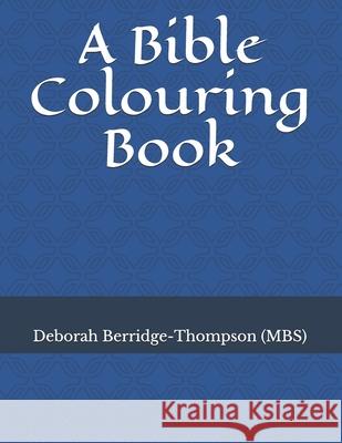 Bible Colouring Book Deborah Berridge-Thompso 9781087292465 Independently Published - książka