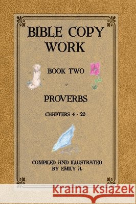 Bible Copy Work: Proverbs Chapters 4 -20 Emily A. Pope 9781957497587 Inscript Books - książka