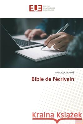 Bible de l'?crivain Damadja Traor? 9786206718017 Editions Universitaires Europeennes - książka