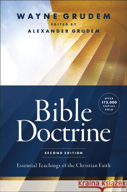 Bible Doctrine, Second Edition: Essential Teachings of the Christian Faith Wayne A. Grudem Alexander Grudem 9780310124306 Zondervan Academic - książka