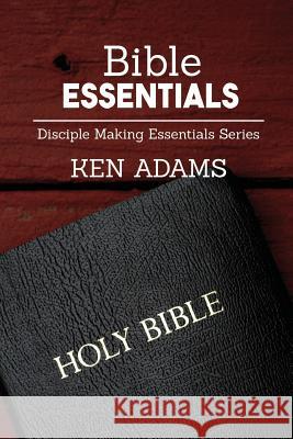 Bible Essentials Ken Adams 9781942006541 Chinquapin Press - książka