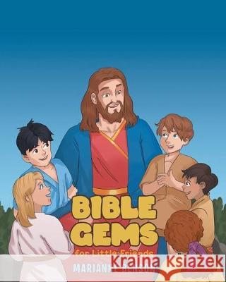 Bible Gems: For Little Friends Marianne Benson 9781640882898 Trilogy Christian Publishing, Inc. - książka