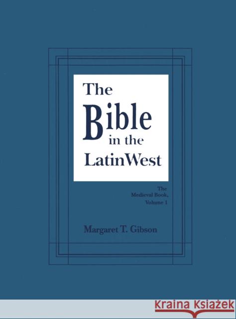 Bible in the Latin West Margaret T. Gibson   9780268006938 University of Notre Dame Press - książka