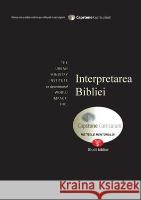 Bible Interpretation, Mentor's Guide: Capstone Module 5, Romanian Edition REV Dr Don Davis, Mihaela Frenț 9781629322759 Lulu Press - książka