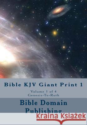 Bible KJV Giant Print 1 Bible Domain Publishing 9781499381276 Createspace - książka