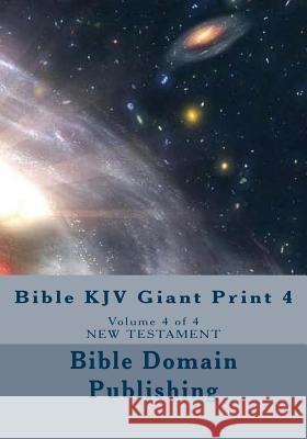 Bible KJV Giant Print 4 Bible Domain Publishing 9781499399493 Createspace - książka