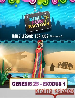 Bible Lessons for Kids: Genesis 25 - Exodus 1 Mary Kate Warner 9781511944656 Createspace - książka