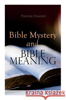 Bible Mystery and Bible Meaning Thomas Troward 9788027306640 e-artnow - książka