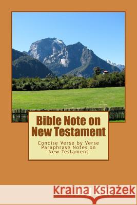 Bible Note on New Testament: Concise Verse by Verse Paraphrase Notes on New Testament Jay Cho 9781978328938 Createspace Independent Publishing Platform - książka