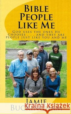 Bible People Like Me MR Jamie Buckingham 9781499508963 Createspace - książka