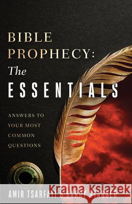 Bible Prophecy: The Essentials: Answers to Your Most Common Questions Amir Tsarfati Barry Stagner 9780736987240 Harvest House Publishers,U.S. - książka