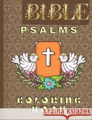 Bible Psalms Coloring Book: Inspirational Coloring Book with Scripture for Adults & Teens Power Of Gratitude 9781087978024 Powerofgratitude - książka