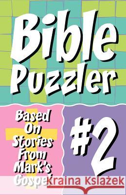 Bible Puzzler 2: Based On Stories From Mark's Gospel Css Publishing 9780895367686 CSS Publishing Company - książka