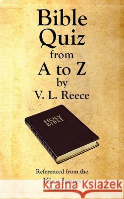 Bible Quiz from A to Z V. L. Reece 9781425920364 Authorhouse - książka