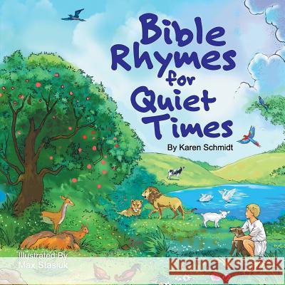 Bible Rhymes for Quiet Times Karen Schmidt, Max Stasiuk 9781479607105 Teach Services, Inc. - książka