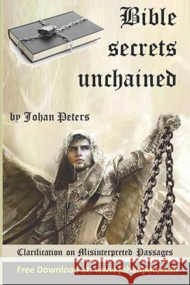 Bible secrets unchained Johan Peters 9781072638148 Independently Published - książka