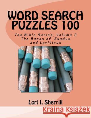 Bible Series Volume 2: Exodus-Leviticus Lori I. Sherrill 9781515143086 Createspace Independent Publishing Platform - książka