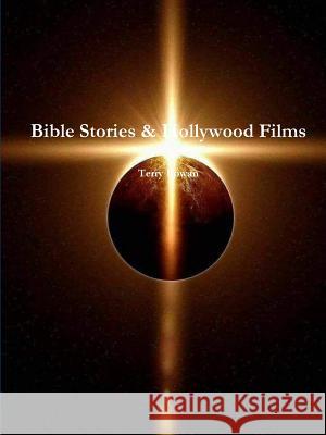 Bible Stories & Hollywood Films Terry Rowan 9781387341542 Lulu.com - książka