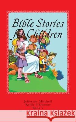 Bible Stories for Children: Black and White Edition Kellie O'Connor Jefferson Mitchell 9781514640821 Createspace Independent Publishing Platform - książka