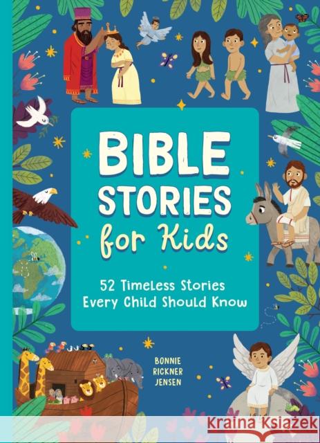 Bible Stories for Kids: 52 Illustrated Childrens Bible Stories to Read Through in a Year Bonnie Rickner Jensen 9798886081381 Callisto Media Inc. - książka