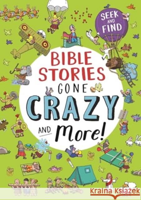 Bible Stories Gone Crazy and More: Seek and find Josh Edwards 9781781284711 Candle Books - książka