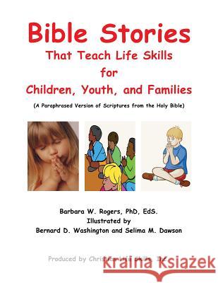 Bible Stories That Teach Life Skills Barbara W Rogers Eds, PhD 9781498439701 Xulon Press - książka