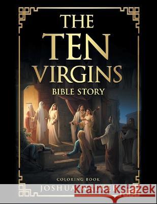 Bible Story: Coloring Book Joshua Walker   9781669878131 Xlibris Us - książka