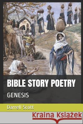 Bible Story Poetry: Genesis Darrell Scott 9781794195189 Independently Published - książka