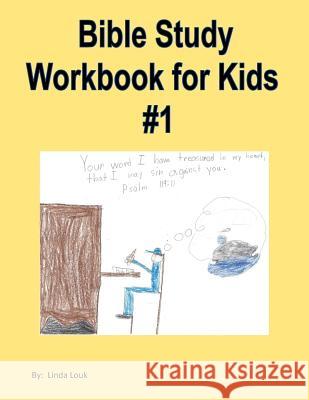 Bible Study Workbook for Kids #1 Linda L. Louk 9781507616819 Createspace - książka