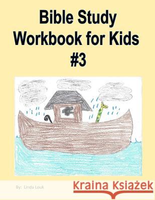 Bible Study Workbook for Kids #3 Linda L. Louk 9781507631973 Createspace - książka