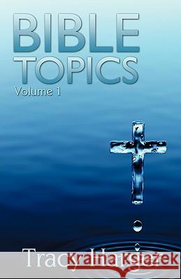 Bible Topics Volume 1 Tracy Harger 9781613791653 Xulon Press - książka