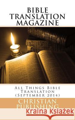 Bible Translation Magazine: All Things Bible Translation (September 2014) Edward D. Andrews 9781500877521 Createspace - książka