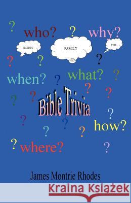 Bible Trivia James Montrie Rhodes 9781932701500 E-Booktime, LLC - książka