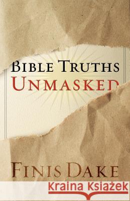 Bible Truths Unmasked Finis Jennings Dake 9781558290662 Dake Publishing - książka