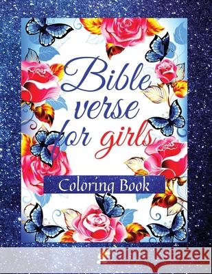 Bible Verse for Girls: A Coloring Book with Motivational and Inspirational Verse from Scripture for Girls Ages 8-12 Colleen Solaris 9781915100696 Gopublish - książka