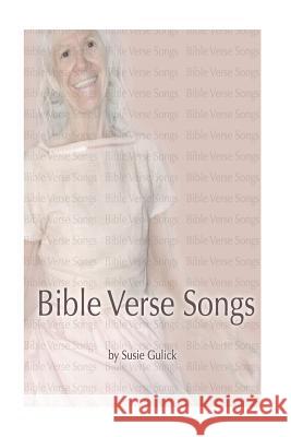 Bible Verse Songs: How I Remember Them Susie Gulick 9781490535883 Createspace - książka