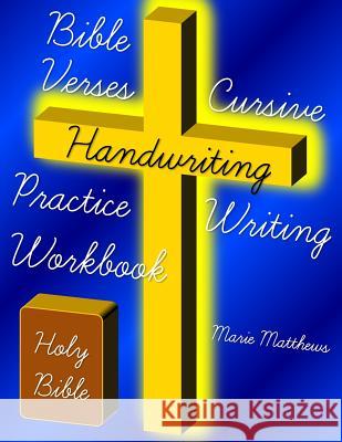 Bible Verses Cursive Handwriting Practice Writing Workbook Marie Matthews 9781479381227 Createspace - książka