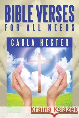 Bible Verses for All Needs Carla Hester 9781483690018 Xlibris Corporation - książka