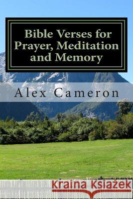 Bible Verses for Prayer, Meditation and Memory Alex Cameron 9781484109649 Createspace - książka