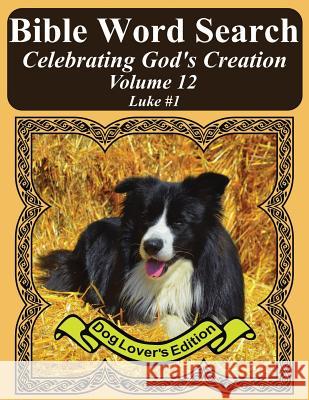 Bible Word Search Celebrating God's Creation Volume 12: Luke #1 Extra Large Print T. W. Pope 9781974404346 Createspace Independent Publishing Platform - książka