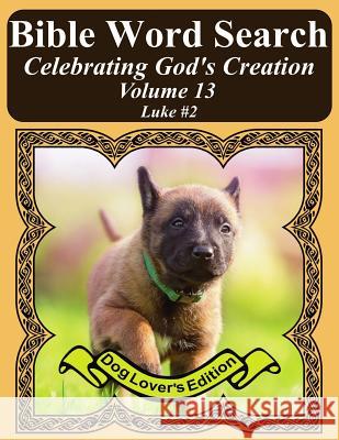 Bible Word Search Celebrating God's Creation Volume 13: Luke #2 Extra Large Print T. W. Pope 9781974437665 Createspace Independent Publishing Platform - książka