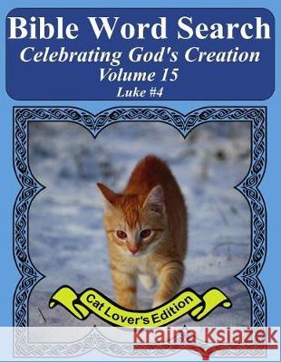 Bible Word Search Celebrating God's Creation Volume 15: Luke #4 Extra Large Print T. W. Pope 9781975989552 Createspace Independent Publishing Platform - książka