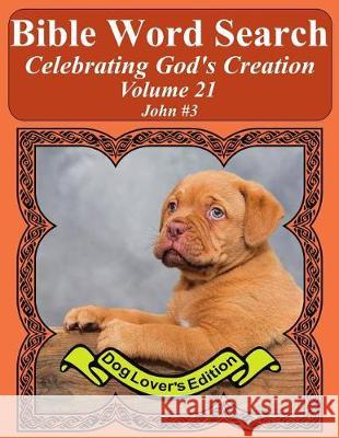 Bible Word Search Celebrating God's Creation Volume 21: John #3 Extra Large Print T. W. Pope 9781974477517 Createspace Independent Publishing Platform - książka