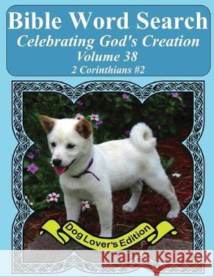 Bible Word Search Celebrating God's Creation Volume 38: 2 Corinthians #2 Extra Large Print T. W. Pope 9781975608989 Createspace Independent Publishing Platform - książka