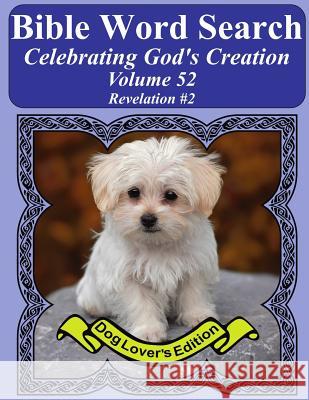 Bible Word Search Celebrating God's Creation Volume 52: Revelation #2 Extra Large Print T. W. Pope 9781975919276 Createspace Independent Publishing Platform - książka